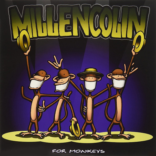 MILLENCOLIN - FOR MONKEYSMILLENCOLIN - FOR MONKEYS.jpg